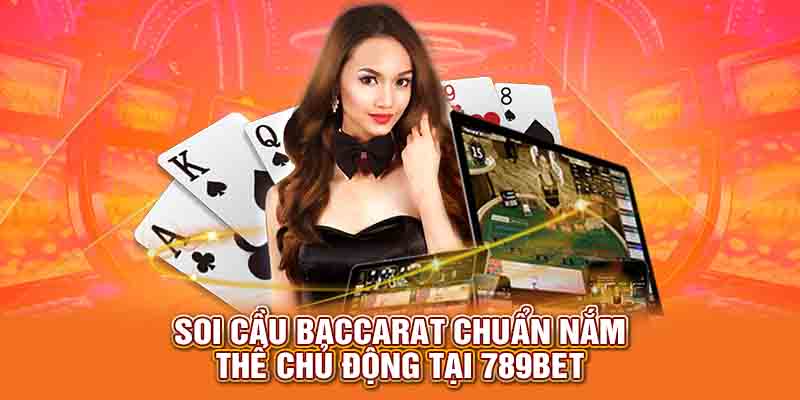 soi cầu baccarat chuẩn 789bet